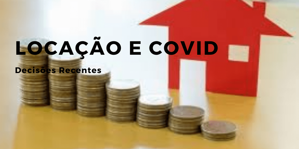 COVID e Locações - Decisões Recentes